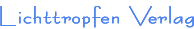 Lichttropfen-Verlag